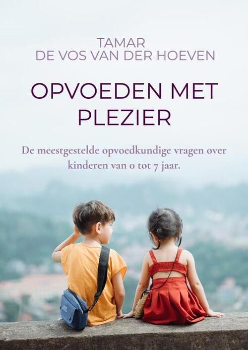 Foto van Opvoeden met plezier - tamar de vos van der hoeven - paperback (9789464804218)