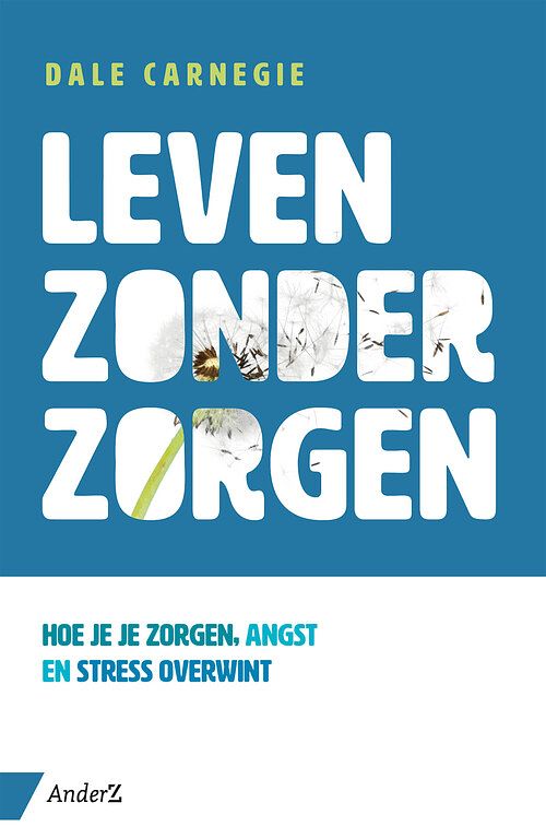 Foto van Leven zonder zorgen - dale carnegie - ebook (9789462961364)