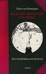 Foto van Haal het slechtste uit jezelf! - fleur van groningen - ebook (9789020996203)