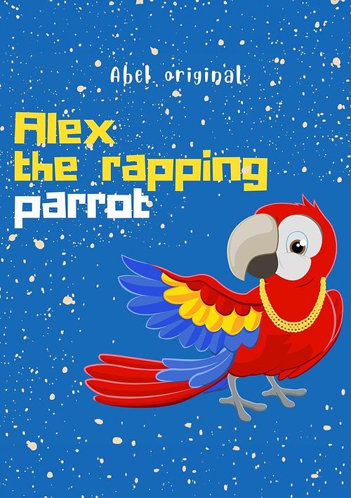 Foto van Alex the rapping parrot - abel studios - ebook