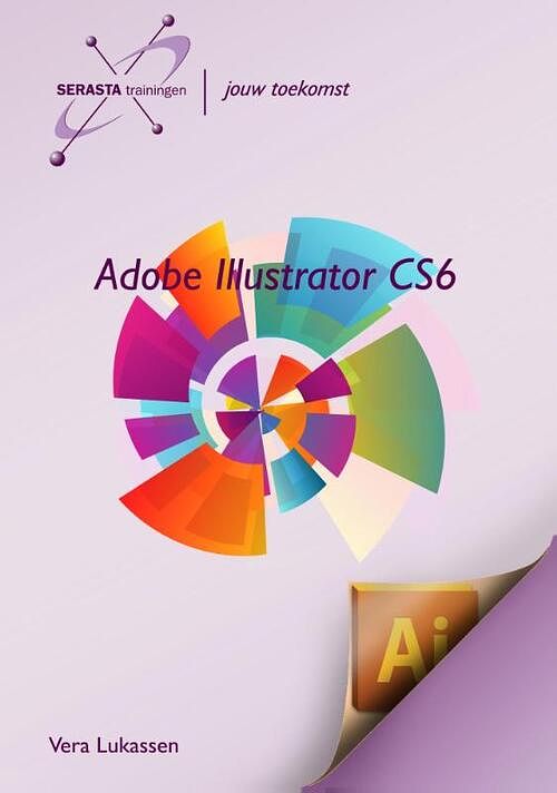 Foto van Adobe illustrator cs6 - vera lukassen - paperback (9789491998157)