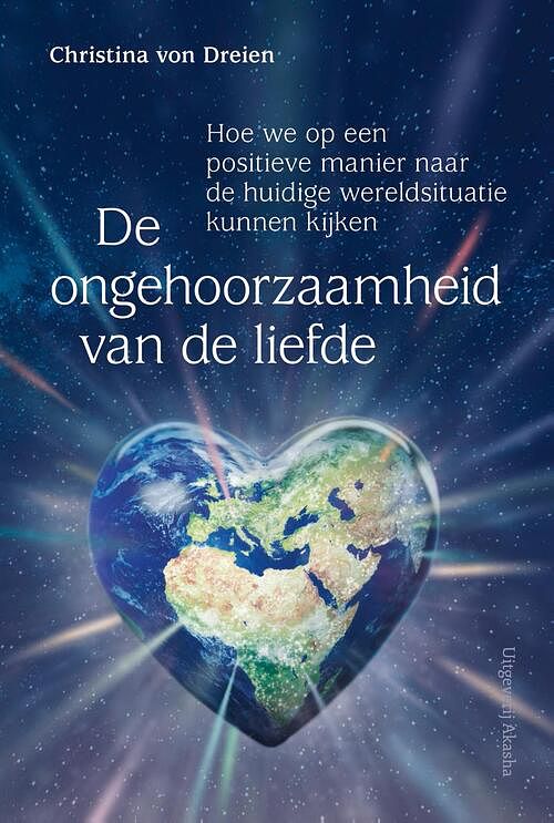 Foto van De ongehoorzaamheid van de liefde - christina von dreien - ebook (9789460152221)