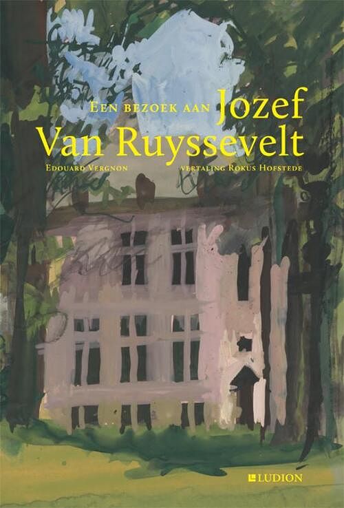 Foto van Een bezoek aan jozef van ruyssevelt - edouard vergnon - hardcover (9789493039728)