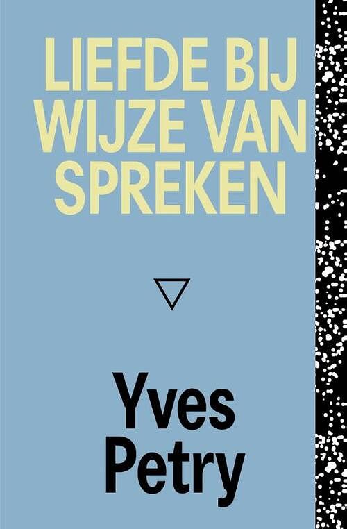 Foto van Liefde bij wijze van spreken - yves petry - paperback (9789493248939)