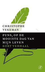 Foto van Funs, of de mooiste dag van mijn leven - christophe vekeman - ebook