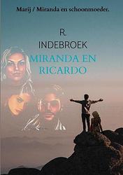 Foto van Miranda en ricardo - r. indebroek - paperback (9789464850987)