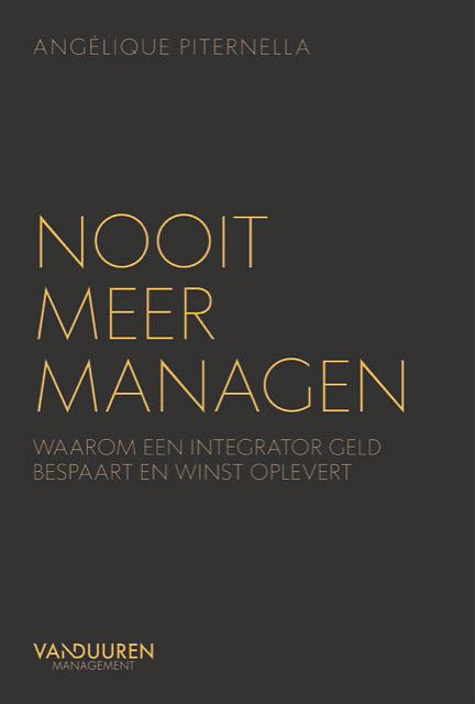 Foto van Nooit meer managen - angélique piternella - paperback (9789089656988)