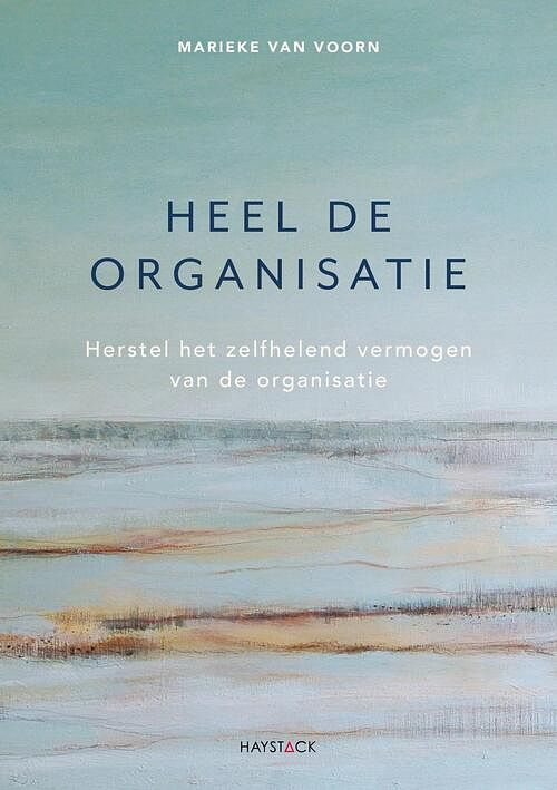 Foto van Heel de organisatie - marieke van voorn - ebook (9789461264954)