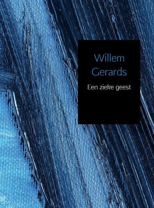 Foto van Een zieke geest - willem gerards - ebook (9789402110326)