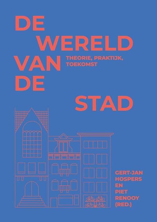 Foto van De wereld van de stad - gert-jan hospers, piet renooy - hardcover (9789492952806)