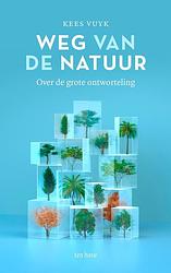 Foto van Weg van de natuur - kees vuyk - ebook