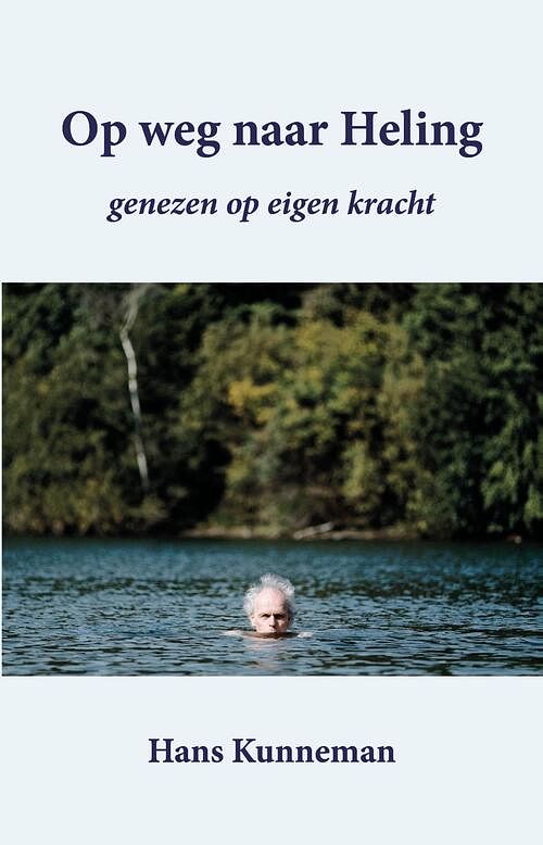 Foto van Op weg naar heling - hans kunneman - ebook (9789463283083)