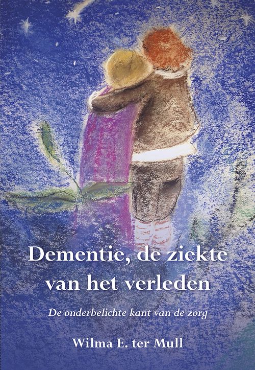 Foto van Dementie, de ziekte van het verleden - wilma e. ter mull - ebook (9789463652100)