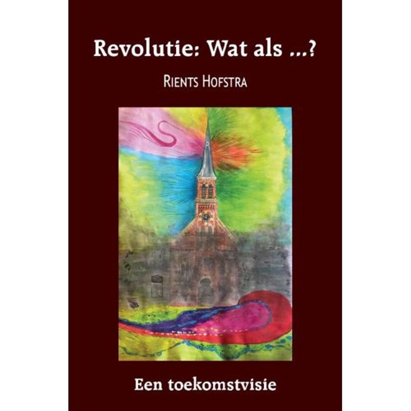 Foto van Revolutie: wat als ...?