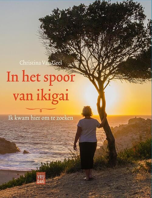 Foto van In het spoor van ikigai - christina van geel - ebook (9789460017186)