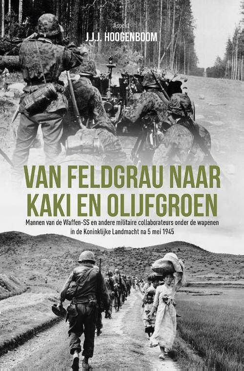 Foto van Van feldgrau naar kaki en olijfgroen - j.j. j hoogenboom - paperback (9789464870404)