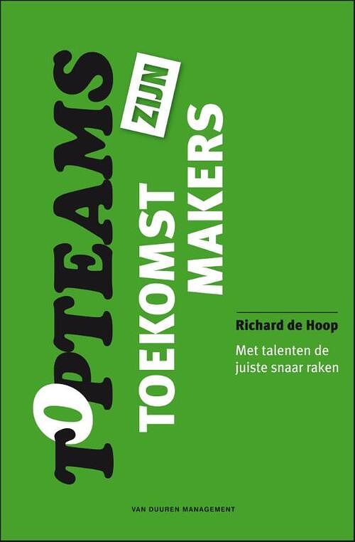 Foto van Topteams zijn toekomstmakers - richard de hoop - ebook (9789089652386)