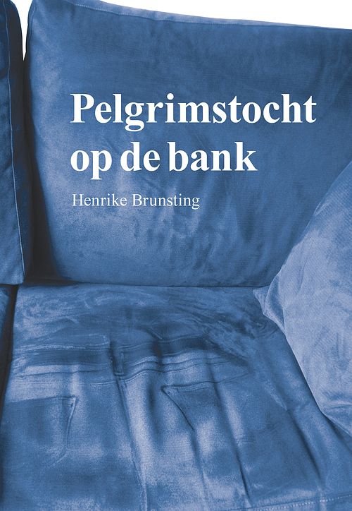 Foto van Pelgrimstocht op de bank - henrike brunsting - ebook (9789463653527)