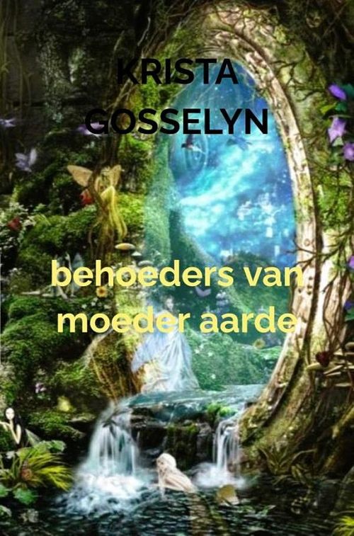 Foto van Behoeders van moeder aarde - krista gosselyn - ebook