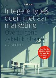 Foto van Integere types doen niet aan marketing - kiki verbeek - ebook (9789462721081)