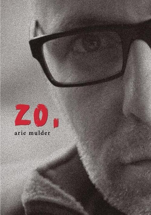 Foto van Zo - arie mulder - paperback (9789464809381)