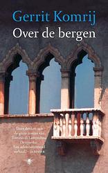 Foto van Over de bergen - gerrit komrij - ebook (9789023463856)