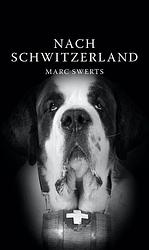 Foto van Nach schwitzerland - marc swerts - paperback (9789493111615)