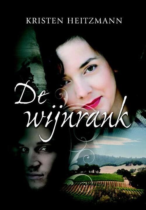 Foto van De wijnrank - kristen heitzmann - ebook (9789085202165)