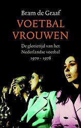 Foto van Voetbalvrouwen - bram de graaf - ebook (9789026322129)