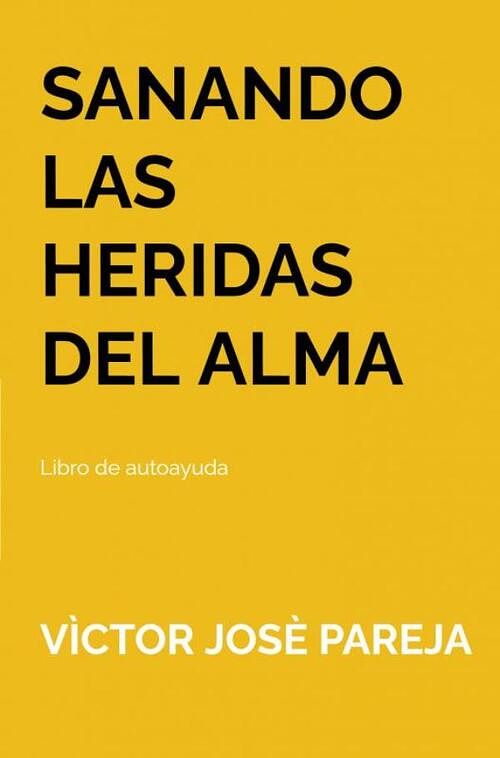 Foto van Sanando las heridas del alma - vìctor josè pareja - ebook (9789403626000)