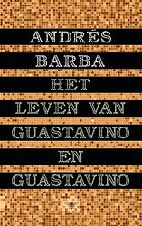 Foto van Het leven van guastavino en guastavino - andrés barba - hardcover (9789403148717)