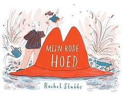 Foto van Mijn rode hoed - rachel stubbs - hardcover (9789025879693)