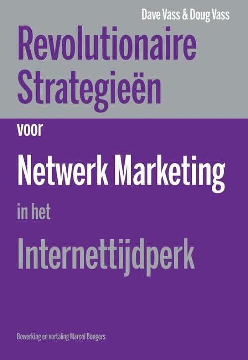 Foto van Revolutionaire strategieen voor netwerk marketing in het internettijdperk - dave vass, doug vass - ebook (9789077662281)