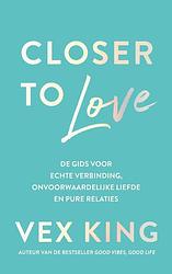 Foto van Closer to love - vex king - paperback (9789043928427)