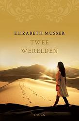 Foto van Twee werelden - elizabeth musser - ebook (9789029725439)