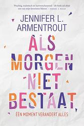 Foto van Als morgen niet bestaat - jennifer l. armentrout - ebook (9789401912310)