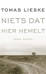 Foto van Niets dat hier hemelt - tomas lieske - ebook