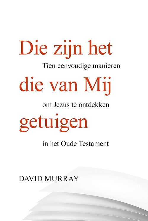 Foto van Die zijn het die van mij getuigen - david murray - ebook (9789087183141)