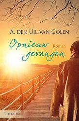 Foto van Opnieuw gevangen - a. den uil-van golen - ebook (9789401908764)