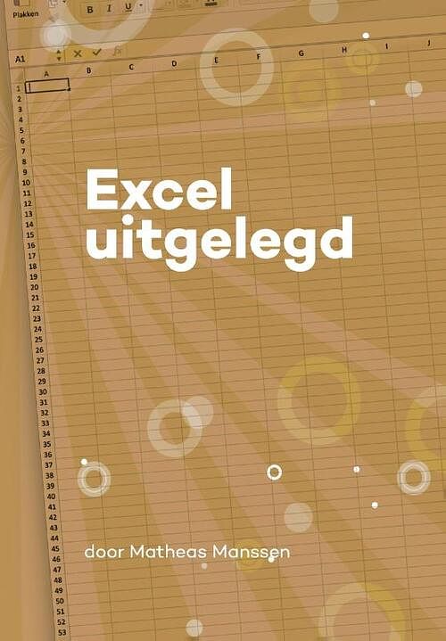 Foto van Excel uitgelegd - matheas manssen - paperback (9789083185927)