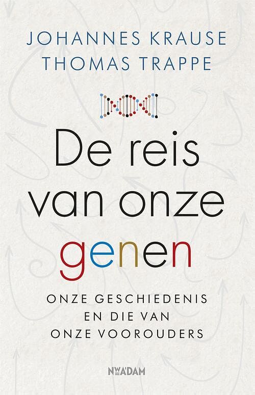 Foto van De reis van onze genen - johannes krause, thomas trappe - ebook (9789046826843)