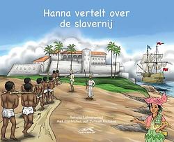 Foto van Hanna vertelt over de slavernij en de hindostaanse immigratie - rehana lalmahomed - hardcover (9789083199610)