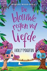 Foto van De blauweregen vol liefde - holly martin - paperback (9789020551747)