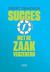 Foto van Succes met de zaak verzekerd - geert dehouck - ebook (9789401419086)