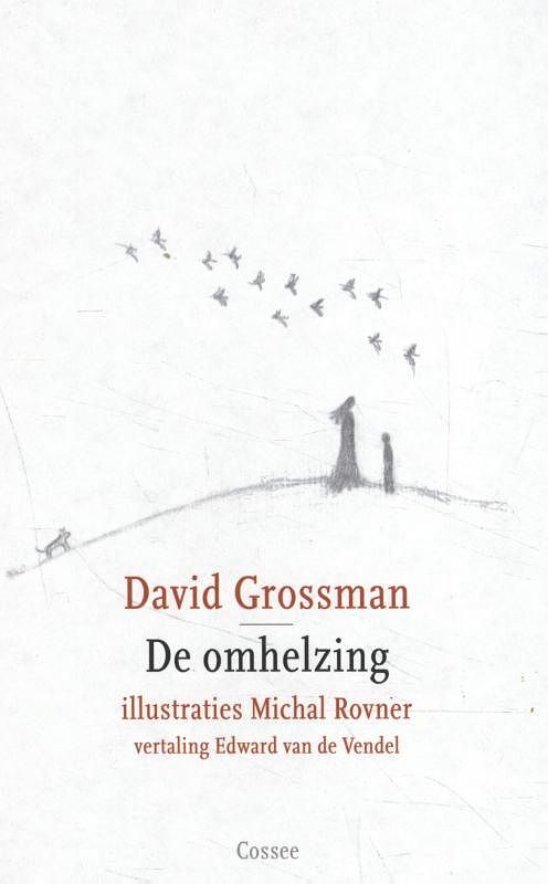 Foto van De omhelzing - david grossman - hardcover (9789059369740)