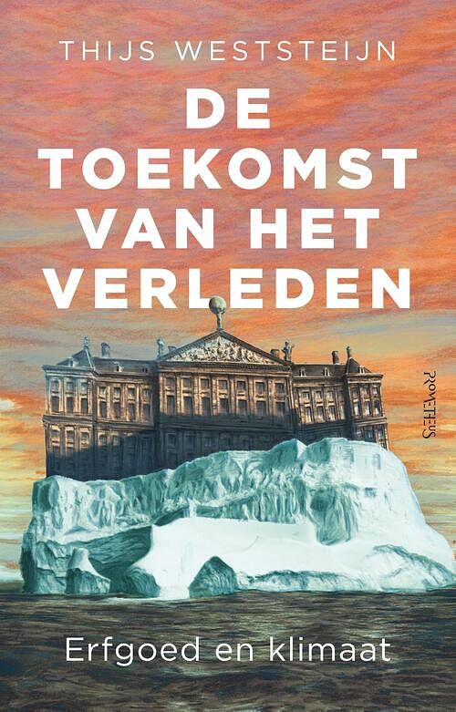 Foto van De toekomst van het verleden - thijs weststeijn - paperback (9789044651065)