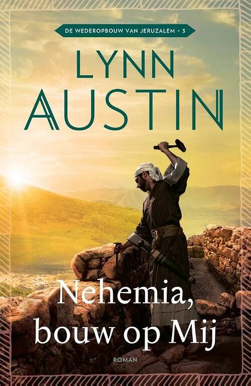 Foto van Nehemia, bouw op mij - lynn austin - paperback (9789029735759)