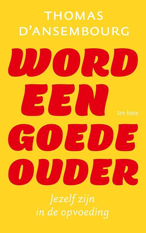 Foto van Word een goede ouder - thomas d's ansembourg - ebook (9789025909895)