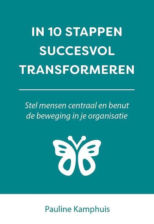 Foto van In 10 stappen succesvol transformeren - pauline kamphuis - paperback (9789493277304)