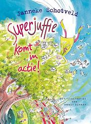 Foto van Superjuffie komt in actie - janneke schotveld - ebook (9789000306282)